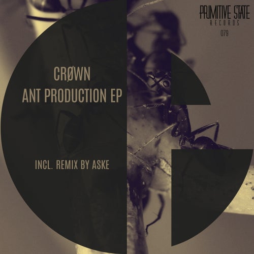 CRØWN – Ant Production [PSR079]